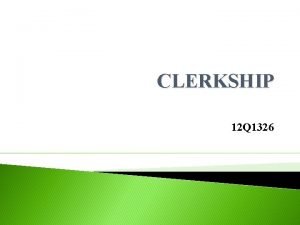 CLERKSHIP 12 Q 1326 SNO CLERKSHIP ACTIVITIES NO
