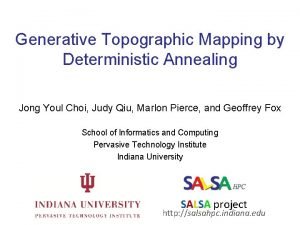 Generative Topographic Mapping by Deterministic Annealing Jong Youl