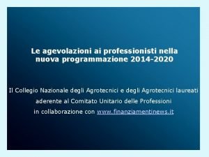 Le agevolazioni ai professionisti nella nuova programmazione 2014