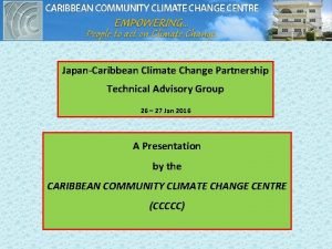 JapanCaribbean Climate Change Partnership Technical Advisory Group 26