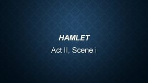 Hamlet act 2 scene 2 setting
