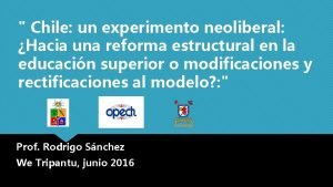 Chile un experimento neoliberal Hacia una reforma estructural