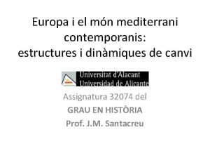 Europa i el mn mediterrani contemporanis estructures i