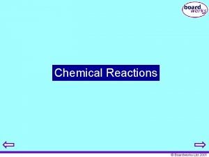 Chemical Reactions Boardworks Ltd 2001 Oxidation and reduction