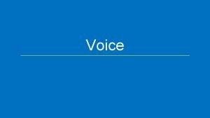 Voice Review Voice Active Subject does Middle Subject