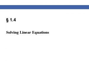 1 4 Solving Linear Equations Linear Equations Definition