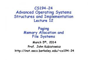CS 194 24 Advanced Operating Systems Structures and