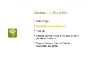 Contact and Book Info Phillip Philpot pphilpotcherokeecharter org