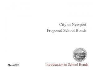 City of Newport Proposed School Bonds March 2020