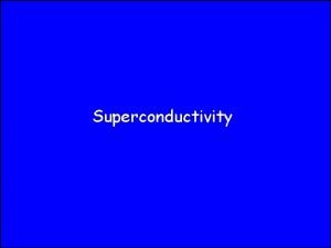 Superconductivity Superconductivity The phononmediated attractive electronelectron interaction leads