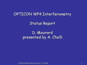 OPTICON WP 4 Interferometry Status Report D Mourard