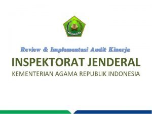 Review Implementasi Audit Kinerja INSPEKTORAT JENDERAL KEMENTERIAN AGAMA