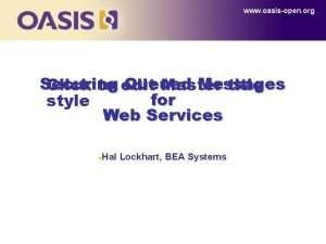 www oasisopen org Securing Queued Messages Click to