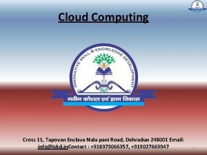 Cloud Computing Cross 11 Tapovan Enclave Nala pani