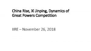 China Rise Xi Jinping Dynamics of Great Powers