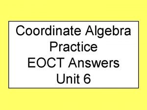 Coordinate Algebra Practice EOCT Answers Unit 6 1