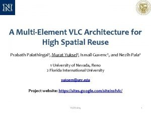 A MultiElement VLC Architecture for High Spatial Reuse