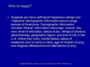 Who is happy Suppose you have selfreport happiness