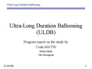 Ultra long duration balloon