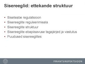 Sisereeglid ettekande struktuur Siseteabe regulatsioon Sisereeglite reguleerimisala Sisereeglite