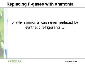 Replacing Fgases with ammonia or why ammonia was