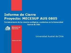 Informe de Cierre Proyecto MECESUP AUS 0805 Fortalecimiento