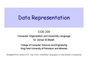 Data Representation COE 205 Computer Organization and Assembly