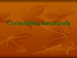 ernobilska katastrofa n n n ernobilska katastrofa dogodila