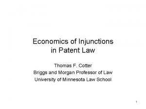 Economics of Injunctions in Patent Law Thomas F