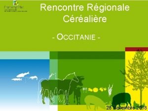 Rencontre Rgionale Cralire OCCITANIE 28 Novembre 2018 Facteurs