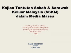 Kajian Tuntutan Sabah Sarawak Keluar Malaysia SSKM dalam
