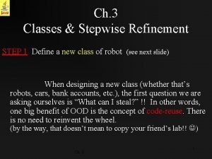 Ch 3 Classes Stepwise Refinement STEP 1 Define