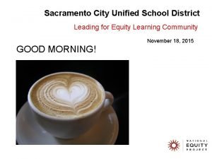 Sacramento City Unified School District Leading for Equity