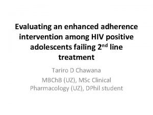 Evaluating an enhanced adherence intervention among HIV positive