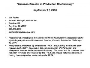 Thermoset Resins in Production Boatbuilding September 11 2006