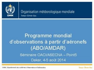 Programme mondial dobservations partir daronefs ABOAMDAR Sminaire OACIASECNA