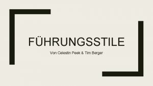 FHRUNGSSTILE Von Celestin Peek Tim Berger Gliederung Unterschied