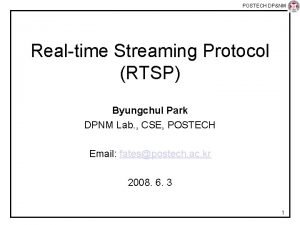 POSTECH DPNM Lab Realtime Streaming Protocol RTSP Byungchul