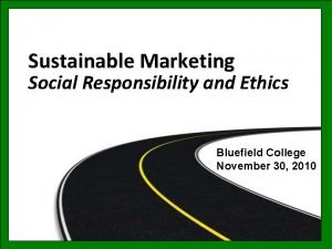 Sustainable marketing social responsibility and ethics