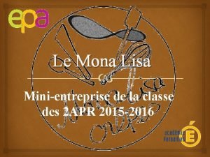 Le Mona Lisa Minientreprise de la classe des