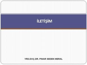 LETM YRD DO DR PINAR SEDEN MERAL LETM