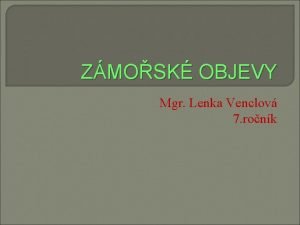 ZMOSK OBJEVY Mgr Lenka Venclov 7 ronk arabt