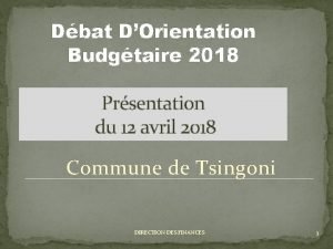 Dbat DOrientation Budgtaire 2018 Prsentation du 12 avril