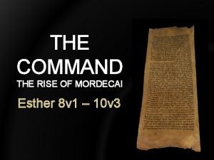 THE COMMAND THE RISE OF MORDECAI Esther 8