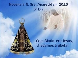 Novena a N Sra Aparecida 2015 5 Dia