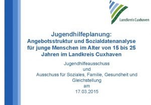 Jugendhilfeplanung Angebotsstruktur und Sozialdatenanalyse fr junge Menschen im