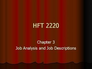 HFT 2220 Chapter 3 Job Analysis and Job