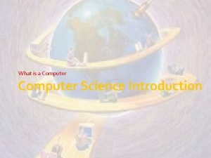 What is a Computer Science Introduction Computer Defenition