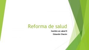 Reforma de salud Gestin en salud II Eduardo