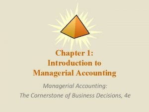 Managerial accounting chapter 1 Managerial accounting chapter 1